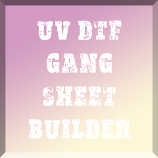 UV DTF Gang Sheet Builder