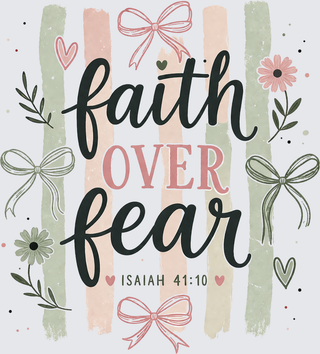 Faith Over Fear