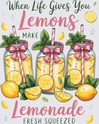 When Life Gives You Lemons- Lemonade