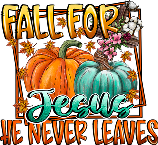Fall For Jesus He Never Leaves Autumn Pumpkins Cross