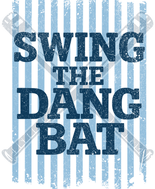 Swing The Dang Bat Baseball Typography with Distressed Flag