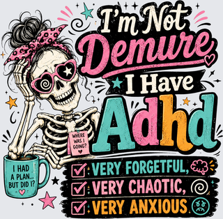 I'm Not Demure Skeleton