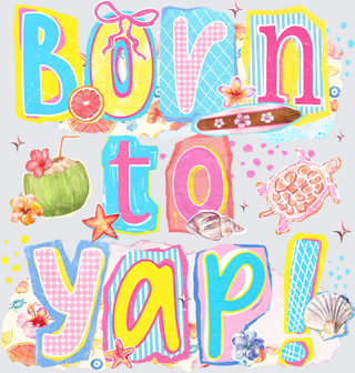Born To Yap
