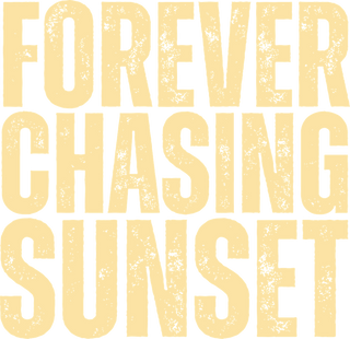 Forever Chasing Sunsets