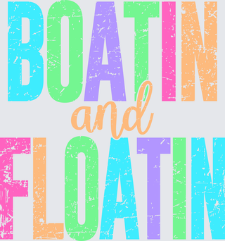 Boatin And Floatin
