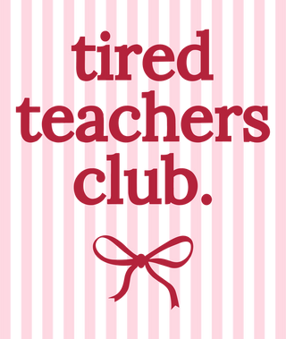 Tired Teachers Club Stripes