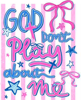God Don't Play About Me