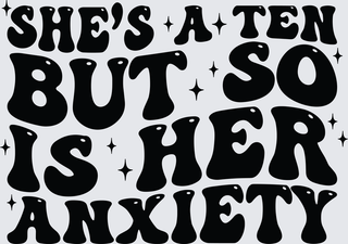 10 but so is anxiety