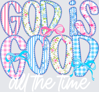 God Is Good All The Time