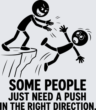 Some People Need A Push