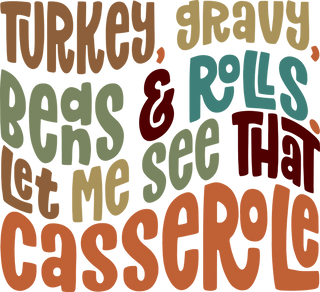 Turkey Gravy Beans and Rolls Let Me See That Casserole Thanksgiving