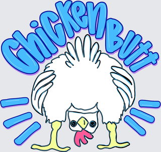 Chicken Butt Blue