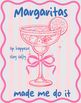 Margarita Made Me Do It