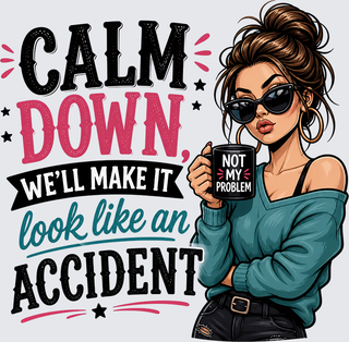 Calm Down Accident