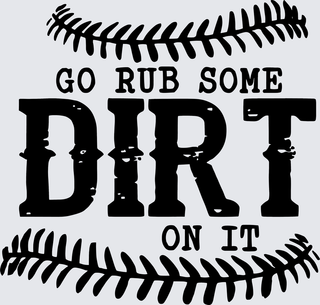 Go Rub Some Dirt On It-2