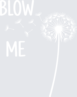 Blow Me