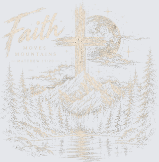 Faith Moves Mountains - For Black Shirt