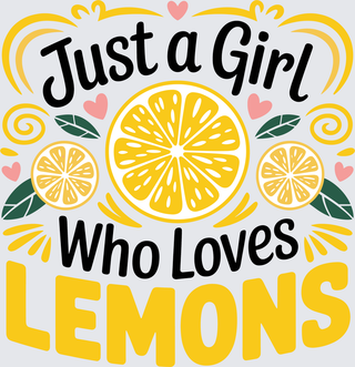 Just A Girl Who Loves Lemons