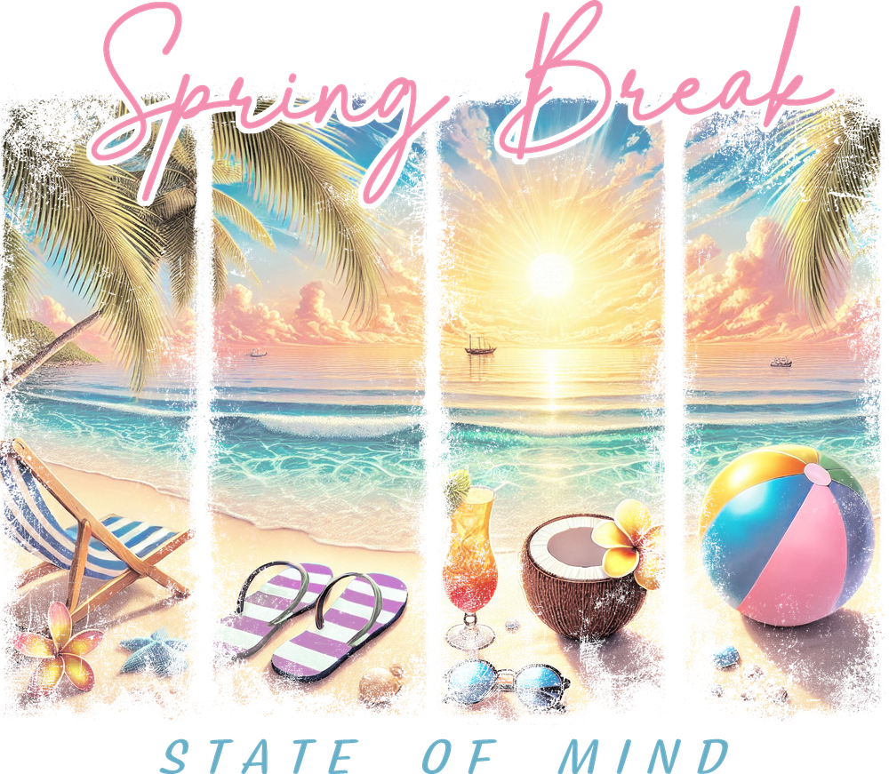 Spring Break State of Mind – Triad DTF