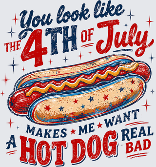 You Look Like The Fourth Of July Hotdog
