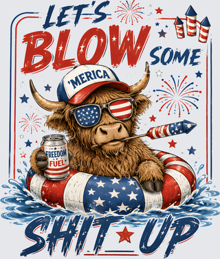Let's Blow Shit Up American Cow