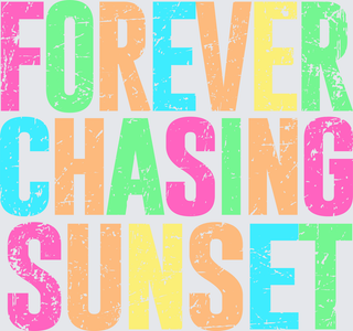 Forever Chasing Sunsets