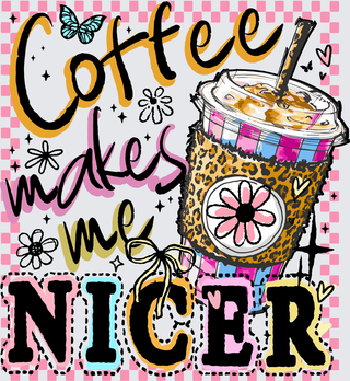 Coffee Makes Me Nicer